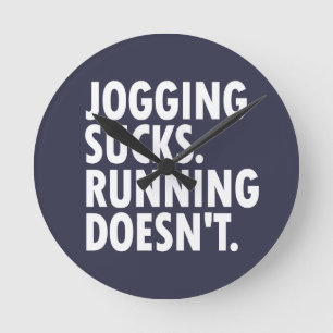 Joggande Sucks. Det går inte. Rund Klocka