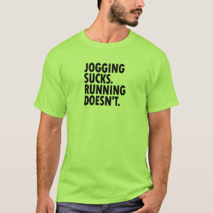 Joggande Sucks. Det går inte. T Shirt
