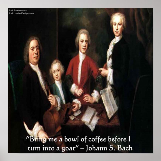 Johann S Bach & Hans Berömd Coffee Quote Poster (Framsidan)