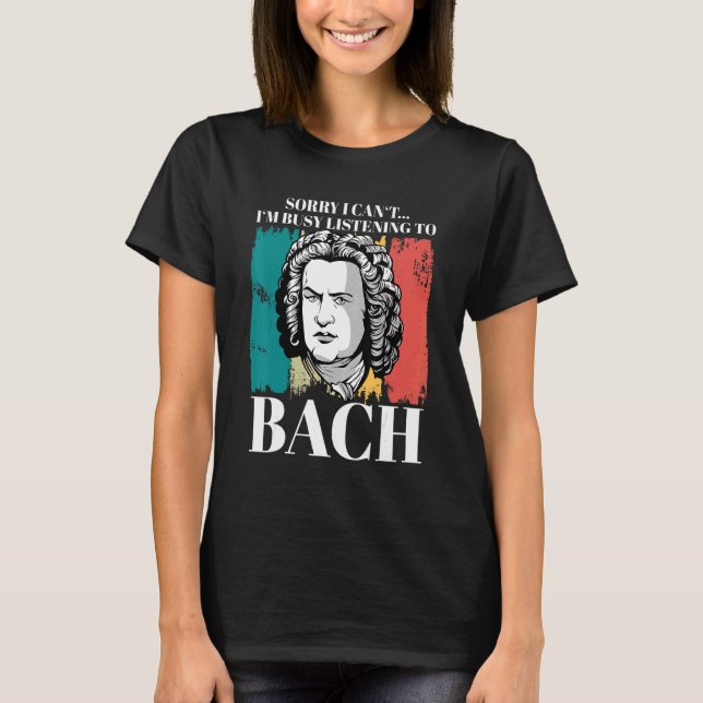 Johann Sebastian Bach som säger Composer for Class T Shirt (Framsida)