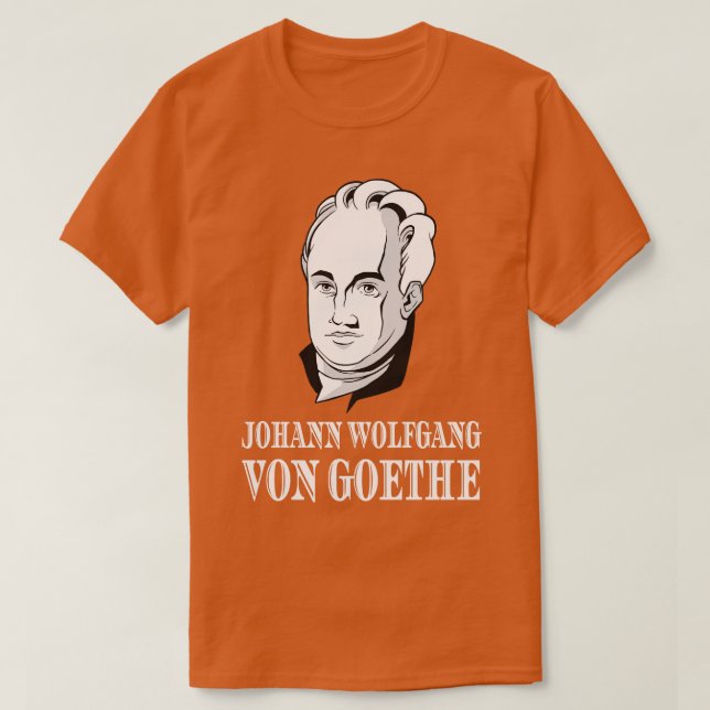 Johann Wolfgang Von Goethe Poet Thinker Poet T Shirt (Design framsida)