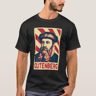 Johannes Gutenberg Printing Press Technique Invent T Shirt