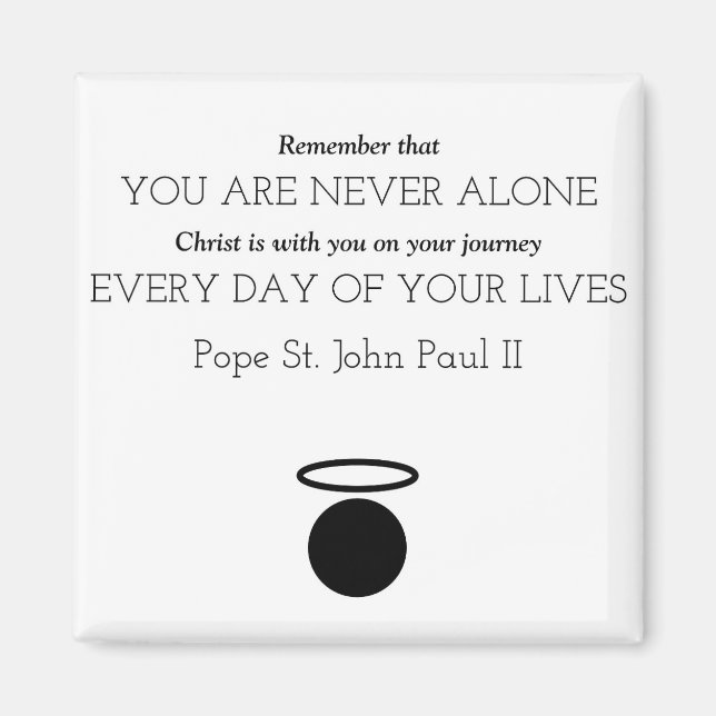 Johannes Paulus II Quote Magnet (Framsidan)