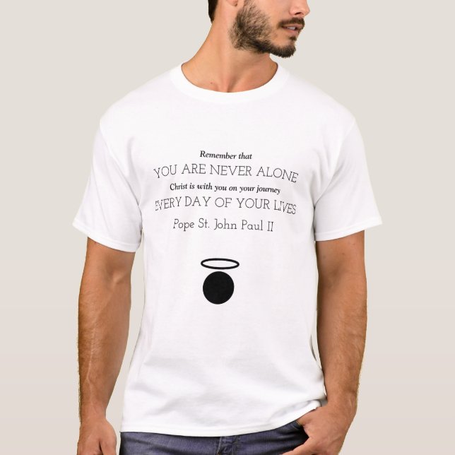 Johannes Paulus II Quote Manar, Kommissionen-Shirt T Shirt (Framsida)
