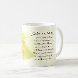 John 11:25-26: Jag är återuppståndelsen och livet. Kaffemugg