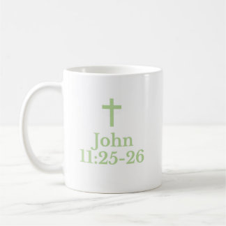 John 11:25-26 Mugg