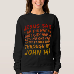 John 146 Jesus sa att jag är sanningen och sanning T Shirt