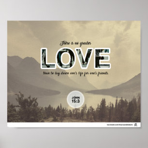 John 15:13 - det finns inte mer underbar kärlek poster