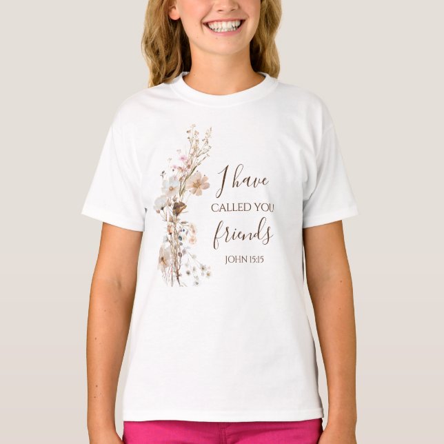 John 15:15 Jag har ringt dina vänner Bible Verse T Shirt (Framsida)