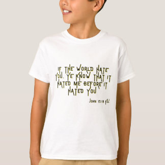John 15:18 KJV Bible Scripture Verse Boy's T Shirt