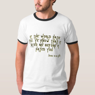 John 15:18 KJV Bible Scripture Verse Manar Ringer T Shirt