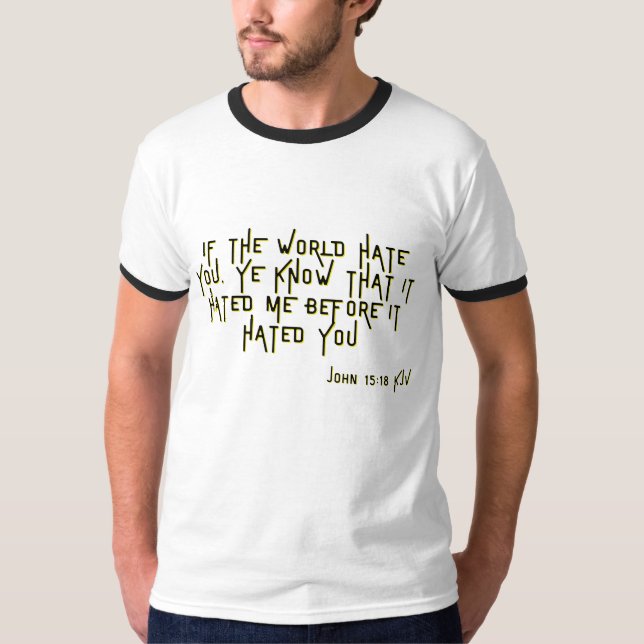 John 15:18 KJV Bible Scripture Verse Manar Ringer T Shirt (Framsida)