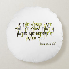 John 15:18 KJV Bible Scripture Verse Rund Kudde