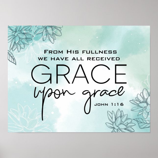 John 1:16 Vi har alla fått Grace Grace Grace Poster (Framsidan)