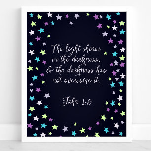 John 1:5 Light Shines in the Mörk Bible Quote Poster
