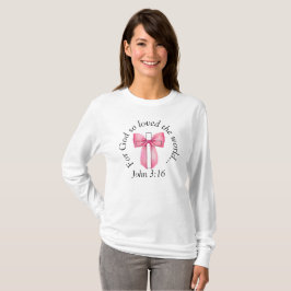 John 3:16 Coquette Rosa Bow Kor Sweatshirt T Shirt