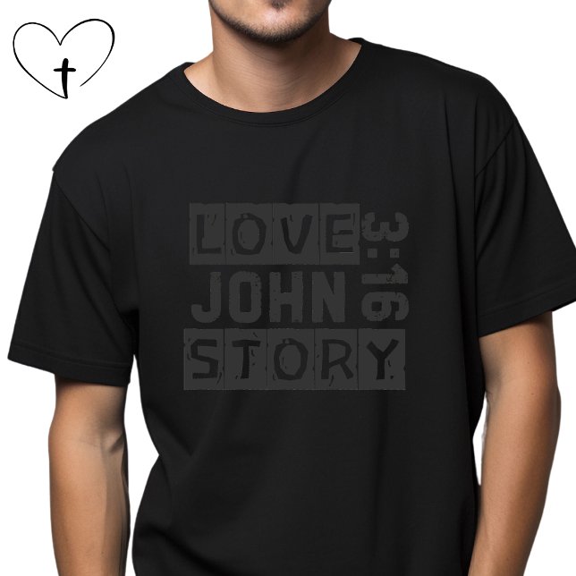 John 3:16 Kärlek Story Bible Quote Grunge Black T Shirt (Skapare uppladdad)
