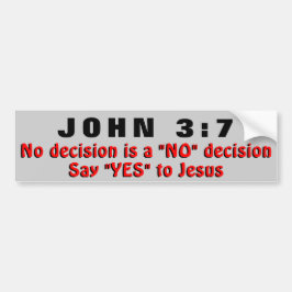 John 3:7något att säga ja till Jesus! Bildekal