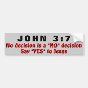 John 3:7något att säga ja till Jesus! Bildekal
