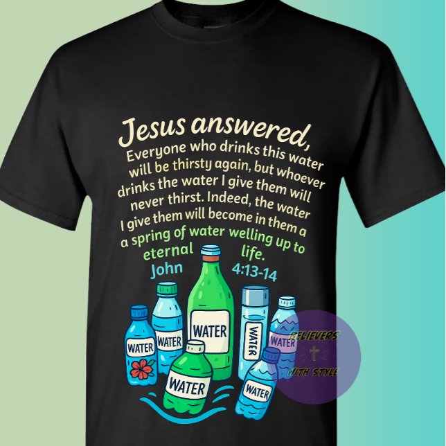 John 4:13-14 - Christian T Shirt (Skapare uppladdad)