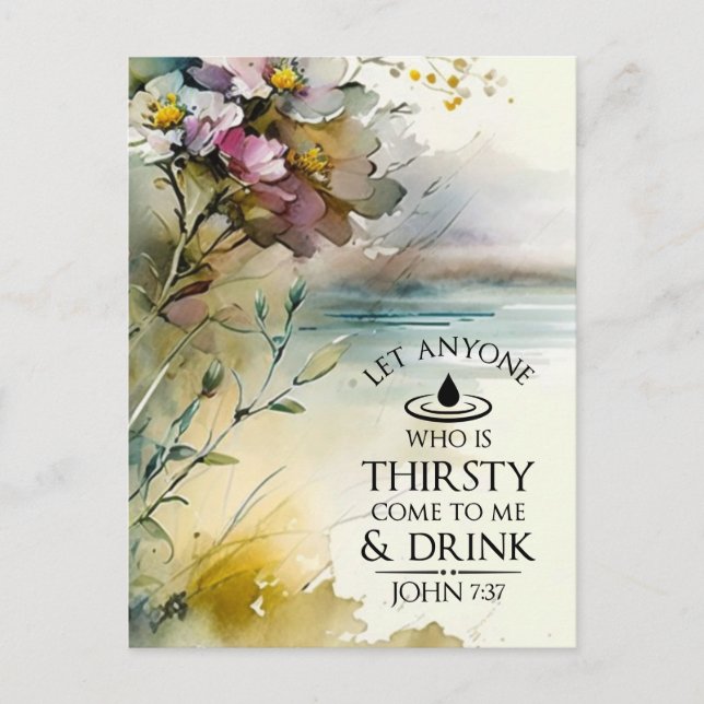John 7:37 Alla som är törstig kom till mig Bible Vykort (Framsida)