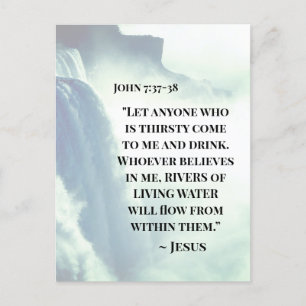 John 7:37 Alla som är törstig kom till mig ~Jesus Vykort