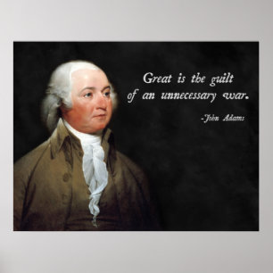 John Adams Anti-Krig Quote Poster