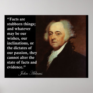 John Adams "Facts are enubborn sak" Skriv ut offer Poster