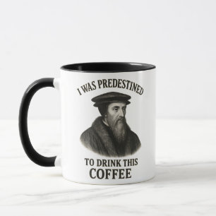 John Calvin Förutbestämd Kaffe Rolig Teologi Mugg