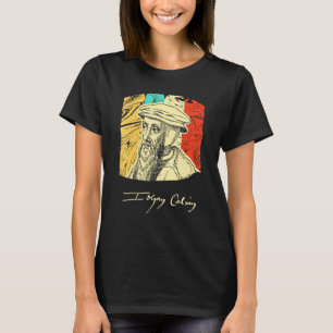 John Calvin Pastor Historical Figur Retro T Shirt
