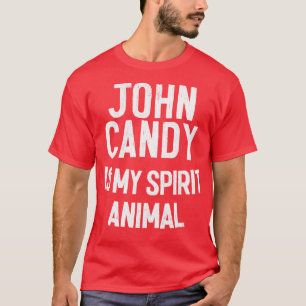 John Candy är mitt andliga djur T Shirt