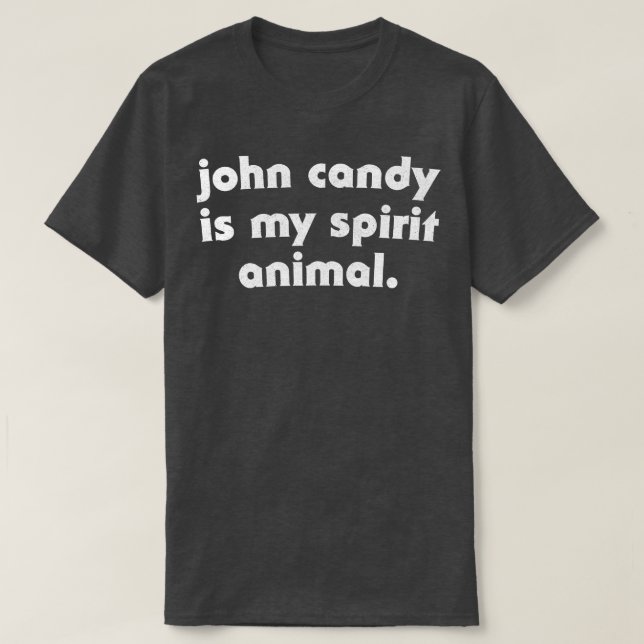 John Candy är mitt andrattdjur 1 T Shirt (Design framsida)