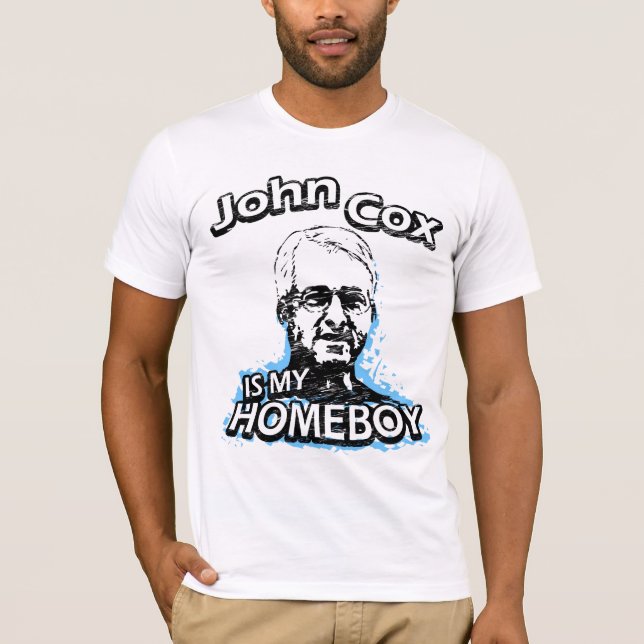 John Cox är min homeboy Tee Shirt (Framsida)