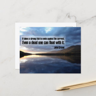 John Crowe Inspirational Quote "Strong fish" Vykort