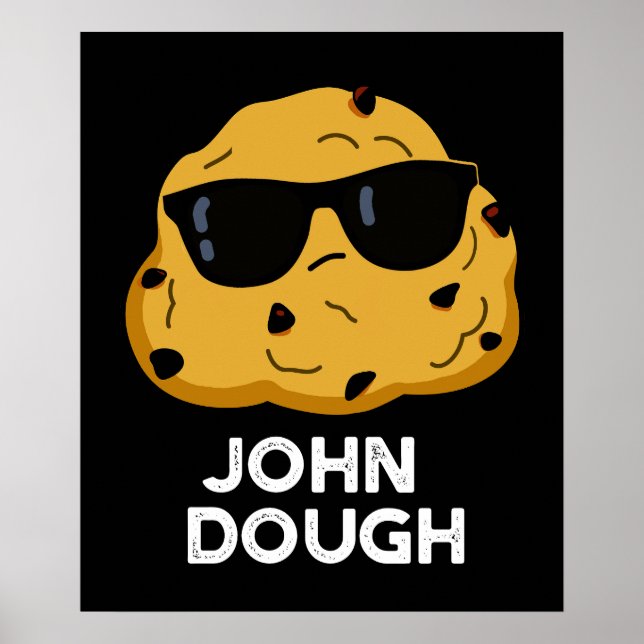 John Dough Funny Baking Pun Mörk BG Poster (Framsidan)