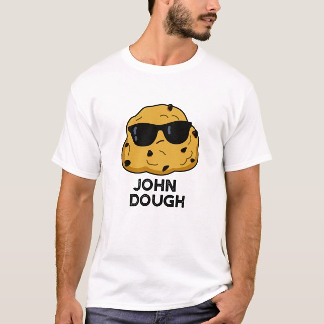 John Dough Funny Baking Pun T Shirt (Framsida)