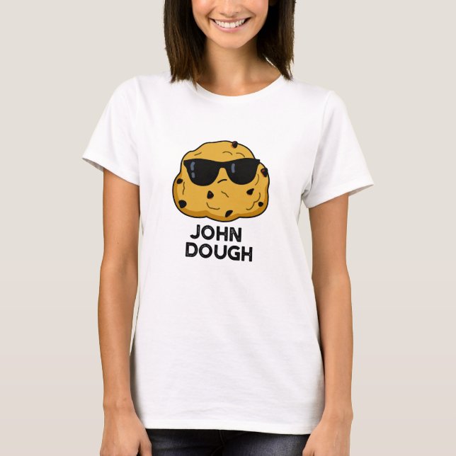 John Dough Funny Baking Pun T Shirt (Framsida)