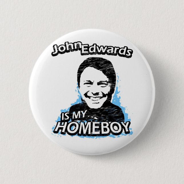 John Edwards är min homeboy Knapp (Framsida)