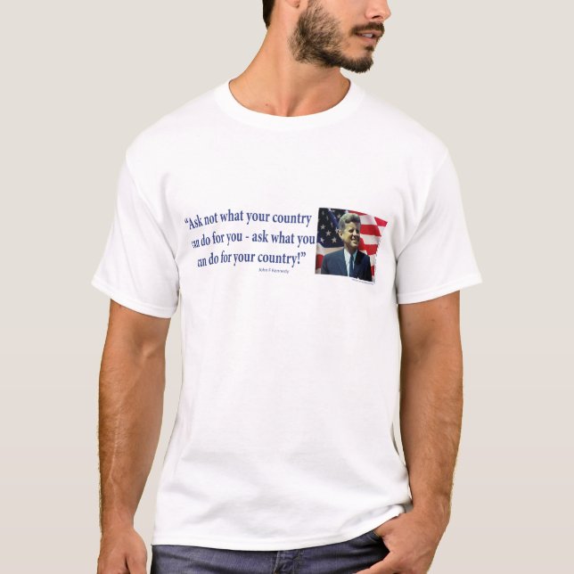 John F Kennedy - fråga inte vad din Land Tee Shirt (Framsida)