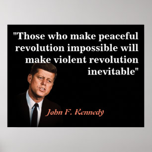 John F. Kennedy Quote om fredlig Revolution Poster
