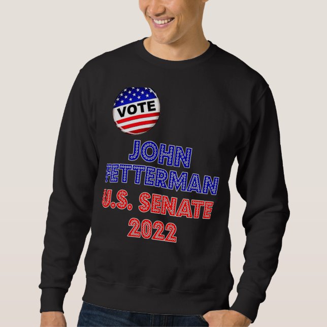 John Fetterman 2022 For US Senate Pennsylvania Dem Lång Ärmad Tröja (Framsida)