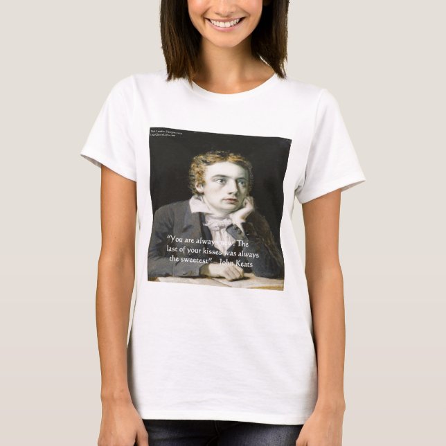 John Keats "Färska Kyssar" Kärlekscitat Gåvor & Ko Tee (Framsida)
