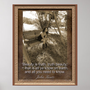 John Keats Quote - Art Print - Beauty är true Poster