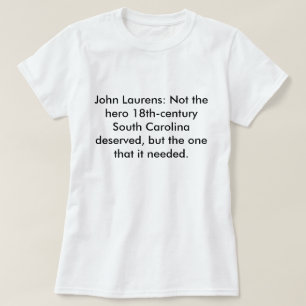 John Laurens: Inte den förtjänade hjälteSCEN Tee Shirt