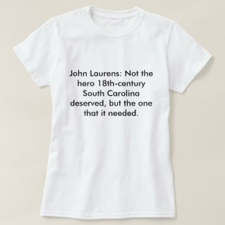 John Laurens: Inte den förtjänade hjälteSCEN Tee Shirt