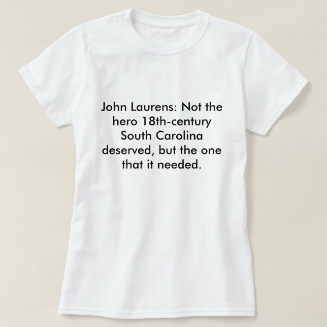 John Laurens: Inte den förtjänade hjälteSCEN Tee Shirt (Design framsida)
