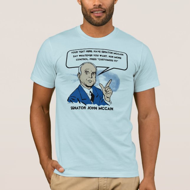 John McCain Sez T-tröja Tee (Framsida)