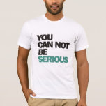 John McEnroe : Du kan inte vara seriös Tee Shirt<br><div class="desc">En av de allra flesta tenniscitat från John McEnroe i berömden. En tidigare amerikansk tennisspelare.</div>