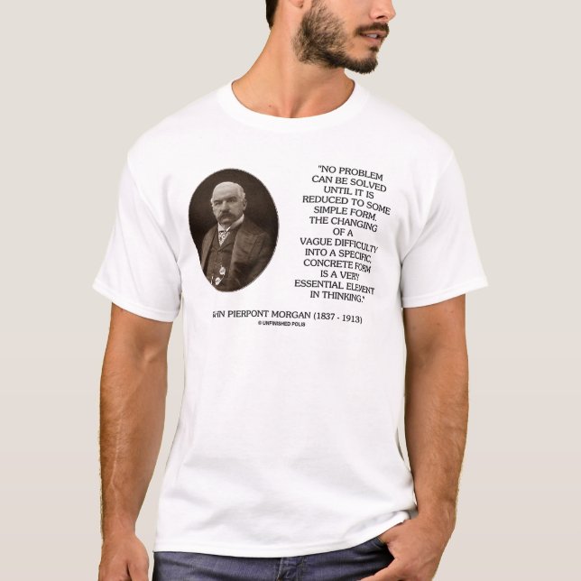 John Pierpont Morgan Inga problem kan lösas Tee Shirt (Framsida)