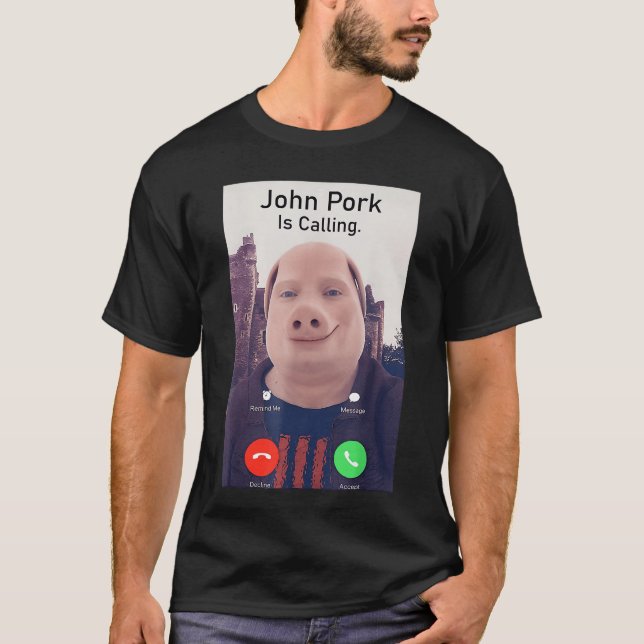 John Pork is Calling Funny Sarcastic Answer Phone  T Shirt (Framsida)